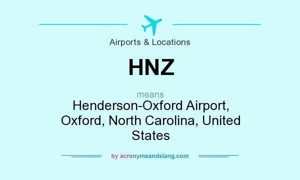 What does HNZ mean? It stands for Henderson-Oxford Airport, Oxford, North Carolina, United States