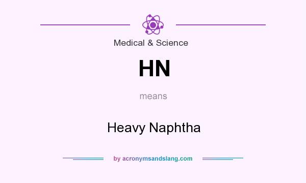 What does HN mean? It stands for Heavy Naphtha