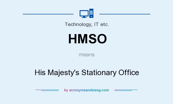 What does HMSO mean? It stands for His Majesty`s Stationary Office