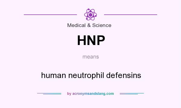 What does HNP mean? It stands for human neutrophil defensins