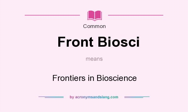 What does Front Biosci mean? It stands for Frontiers in Bioscience
