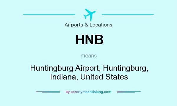 What does HNB mean? It stands for Huntingburg Airport, Huntingburg, Indiana, United States