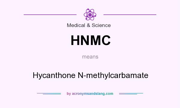 What does HNMC mean? It stands for Hycanthone N-methylcarbamate