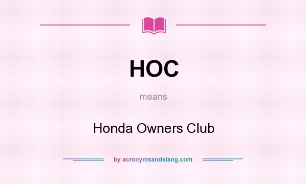 What does HOC mean? It stands for Honda Owners Club
