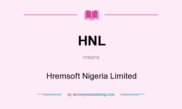 What does HNL mean? It stands for Hremsoft Nigeria Limited