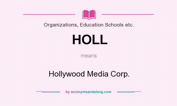 What does HOLL mean? It stands for Hollywood Media Corp.