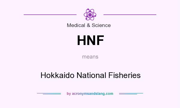 What does HNF mean? It stands for Hokkaido National Fisheries