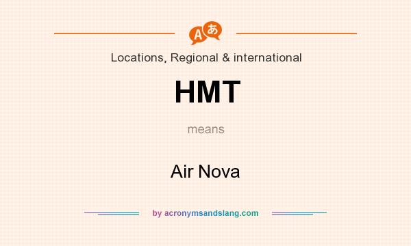 What does HMT mean? It stands for Air Nova