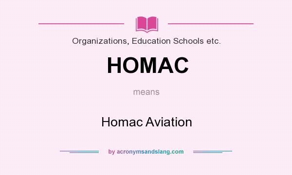 What does HOMAC mean? It stands for Homac Aviation