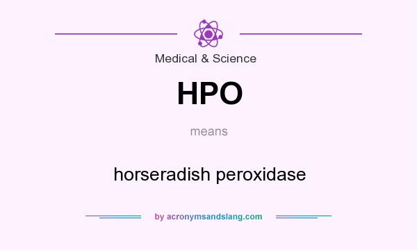 What does HPO mean? It stands for horseradish peroxidase