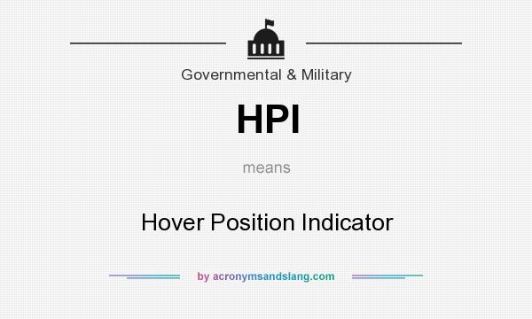 What does HPI mean? It stands for Hover Position Indicator
