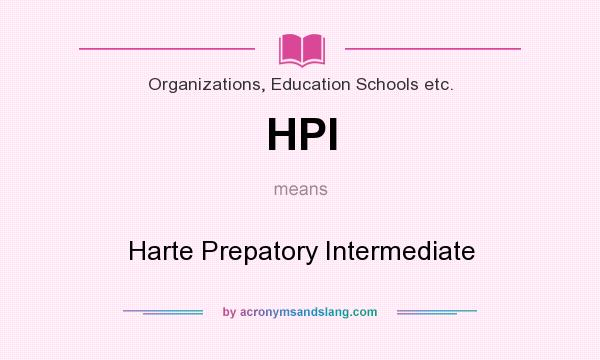 What does HPI mean? It stands for Harte Prepatory Intermediate