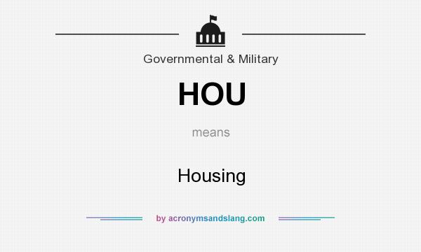 What does HOU mean? It stands for Housing