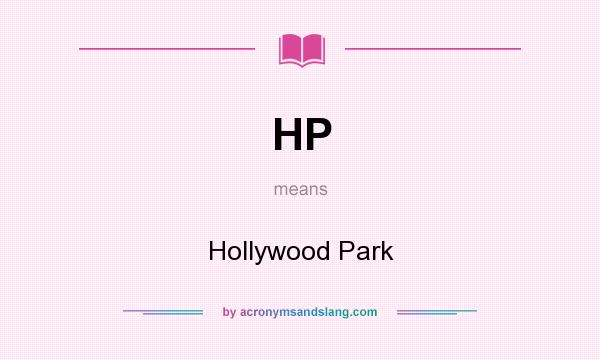 What does HP mean? It stands for Hollywood Park