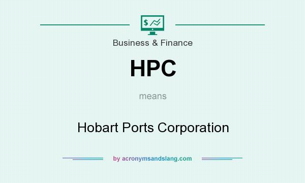 What does HPC mean? It stands for Hobart Ports Corporation