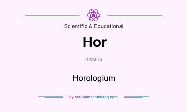 What does Hor mean? It stands for Horologium