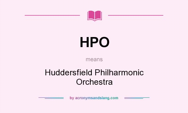 What does HPO mean? It stands for Huddersfield Philharmonic Orchestra