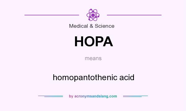 What does HOPA mean? It stands for homopantothenic acid