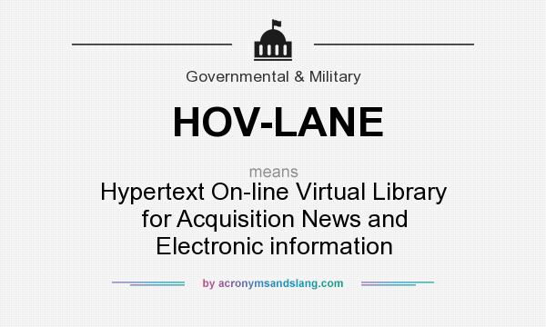 What does HOV-LANE mean? It stands for Hypertext On-line Virtual Library for Acquisition News and Electronic information