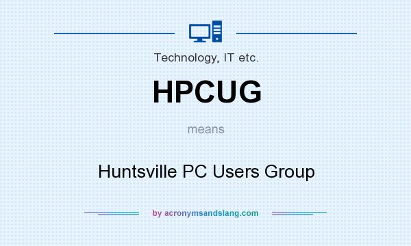 What does HPCUG mean? It stands for Huntsville PC Users Group