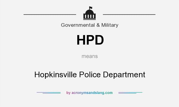 What does HPD mean? It stands for Hopkinsville Police Department