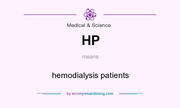 What does HP mean? It stands for hemodialysis patients