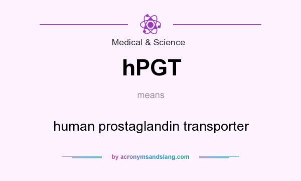 What does hPGT mean? It stands for human prostaglandin transporter