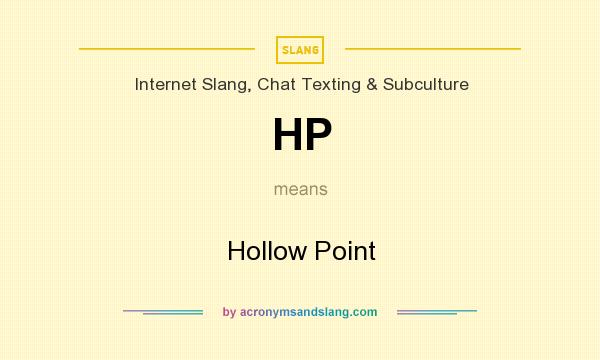 What does HP mean? It stands for Hollow Point
