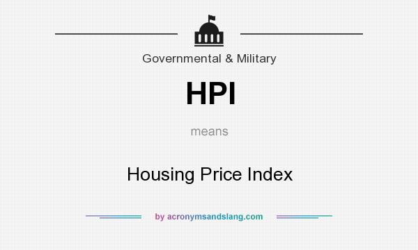 What does HPI mean? It stands for Housing Price Index