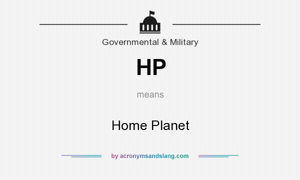 What does HP mean? It stands for Home Planet