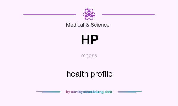 What does HP mean? It stands for health profile