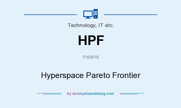 What does HPF mean? It stands for Hyperspace Pareto Frontier