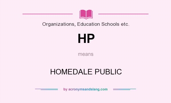 What does HP mean? It stands for HOMEDALE PUBLIC