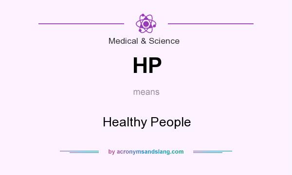 What does HP mean? It stands for Healthy People