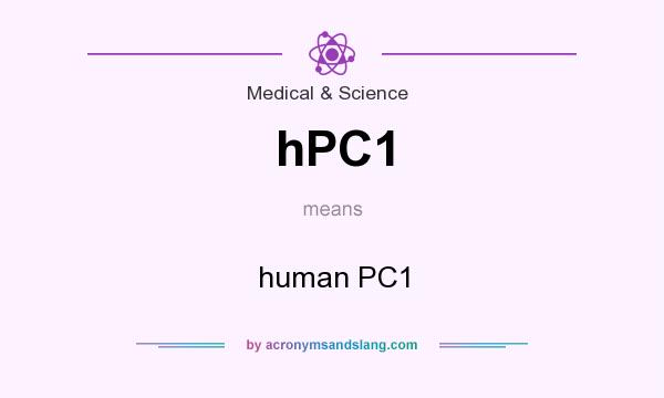 What does hPC1 mean? It stands for human PC1