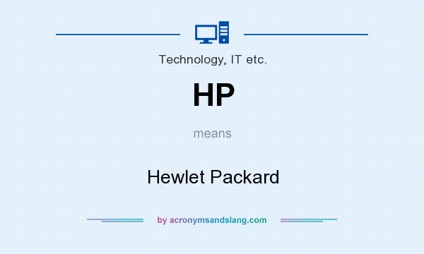 What does HP mean? It stands for Hewlet Packard