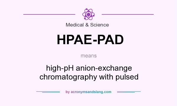 What does HPAE-PAD mean? It stands for high-pH anion-exchange chromatography with pulsed