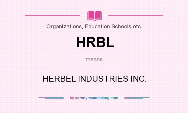 What does HRBL mean? It stands for HERBEL INDUSTRIES INC.