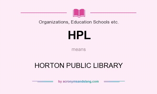 What does HPL mean? It stands for HORTON PUBLIC LIBRARY