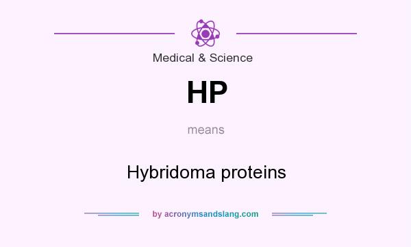 What does HP mean? It stands for Hybridoma proteins