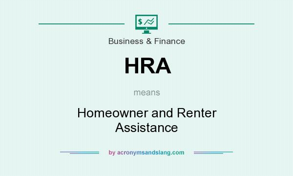 What does HRA mean? It stands for Homeowner and Renter Assistance
