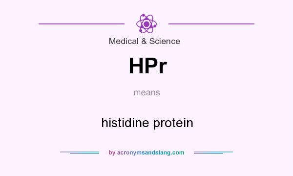 What does HPr mean? It stands for histidine protein