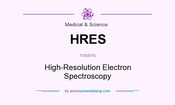 What does HRES mean? It stands for High-Resolution Electron Spectroscopy