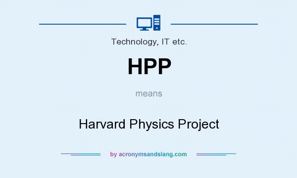 What does HPP mean? It stands for Harvard Physics Project