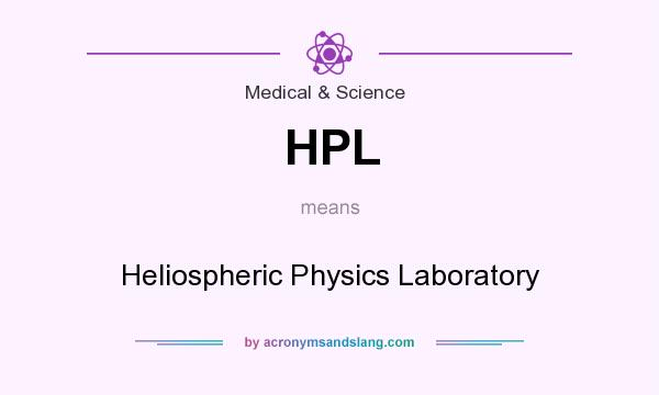 What does HPL mean? It stands for Heliospheric Physics Laboratory