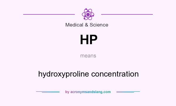 What does HP mean? It stands for hydroxyproline concentration