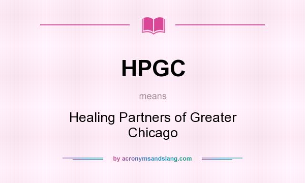 What does HPGC mean? It stands for Healing Partners of Greater Chicago