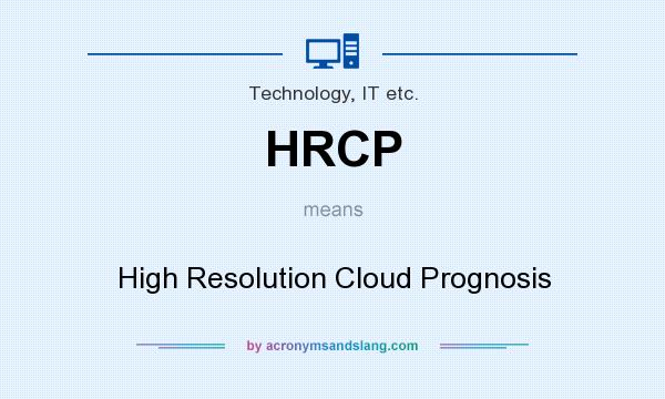 What does HRCP mean? It stands for High Resolution Cloud Prognosis