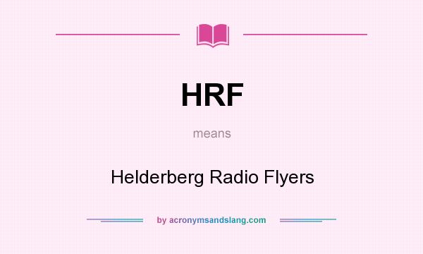 What does HRF mean? It stands for Helderberg Radio Flyers