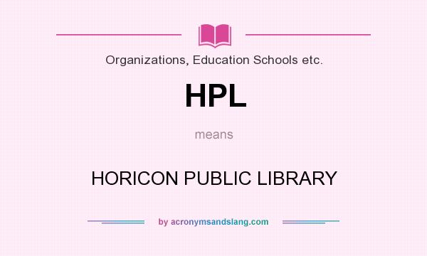 What does HPL mean? It stands for HORICON PUBLIC LIBRARY